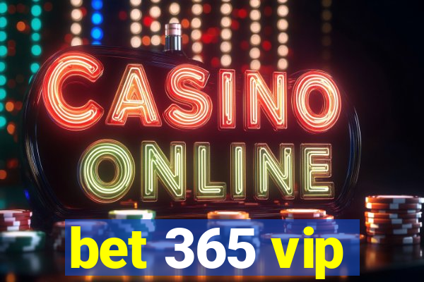 bet 365 vip